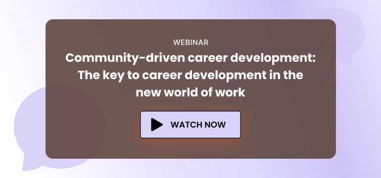 Learn how a community-driven approach can accelerate employee career development. Watch now