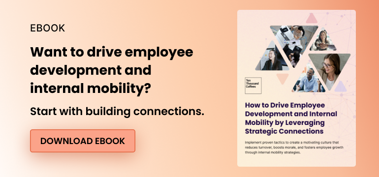Ebook. Want to drive employee development and internal mobility? Start with building connections. Download now.