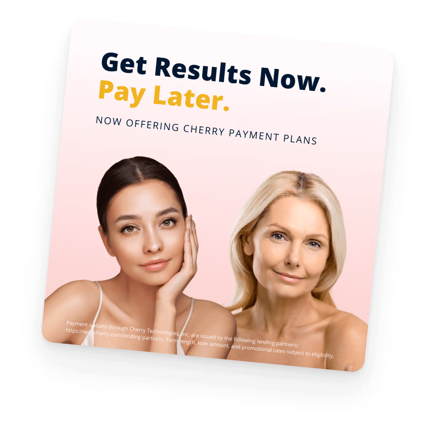 Flyer promoting Cherry Payment Plans with text Get Results Now. Pay Later., featuring two women with clear skin on a pink gradient background.