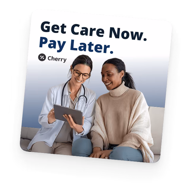 A female doctor wearing glasses and a stethoscope shows a tablet to a smiling woman in a beige sweater, with text above them reading 'Get Care Now. Pay Later.' and the Cherry logo.