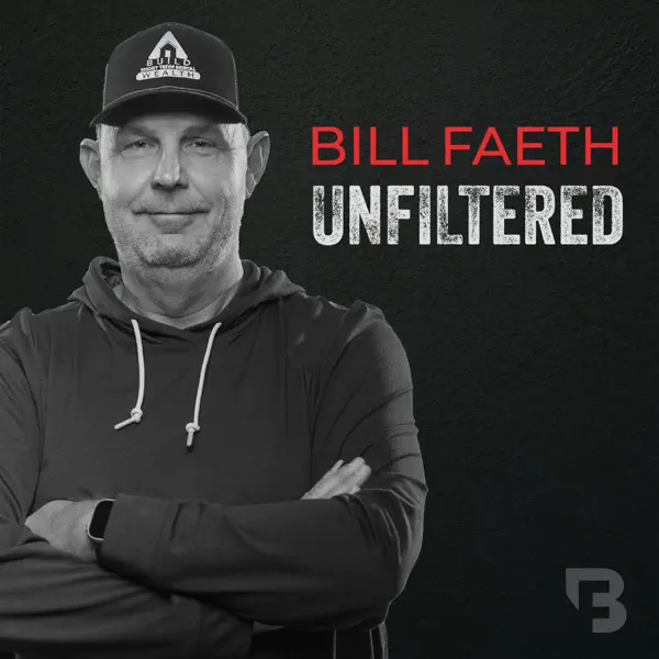 Bill Faeth Unfiltered podcast artwork.