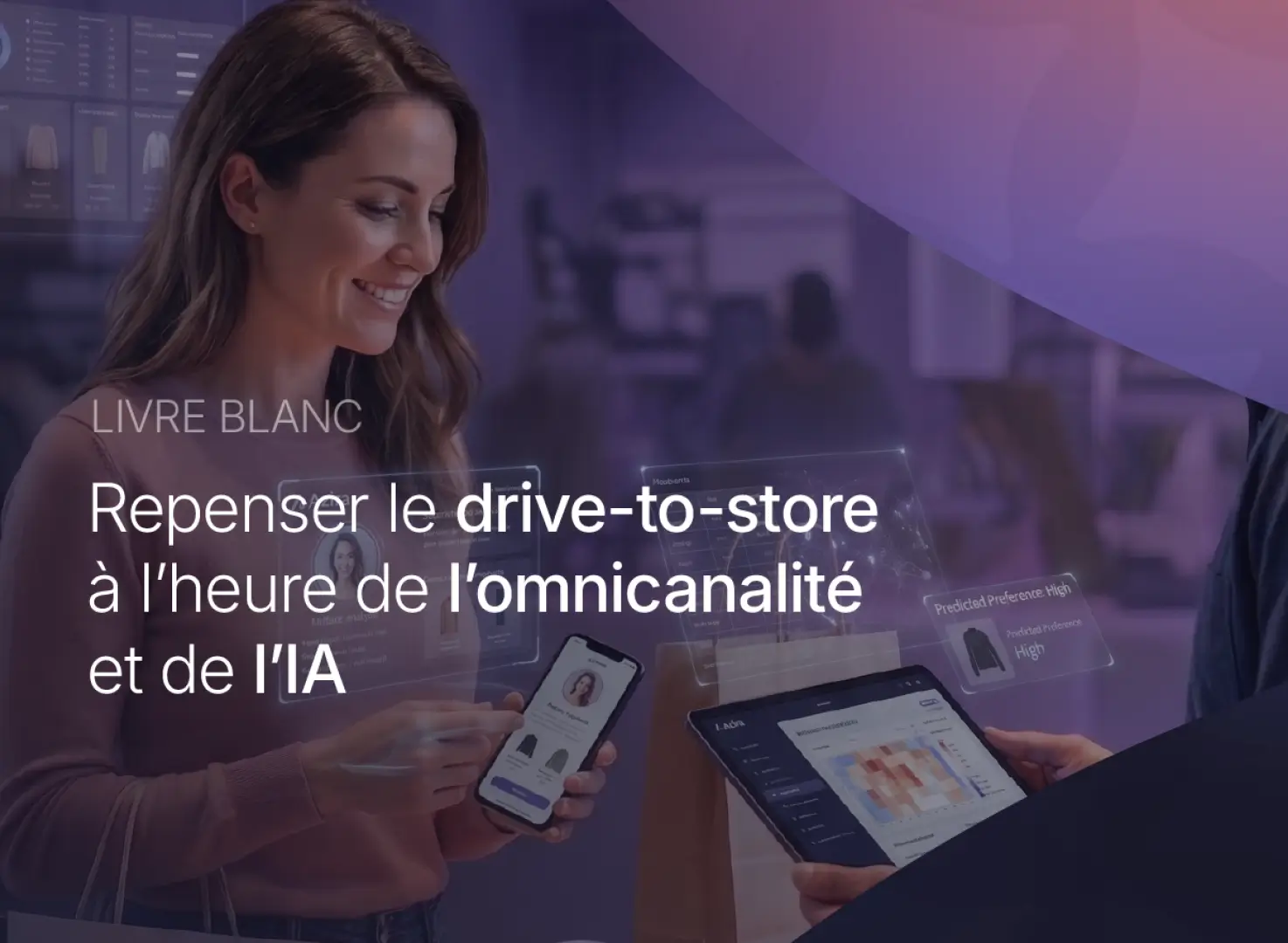 Repenser le drive-to-store
à l'heure de l'omnicanalité et de l'IA
