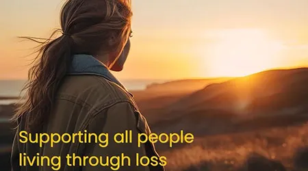 A person overlooking a sunset with text: "Supporting all people living through loss."