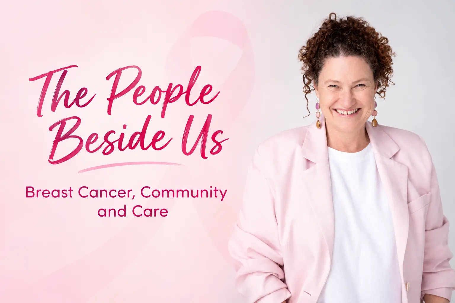 The People Beside Us - Breast Cancer, Community and Care