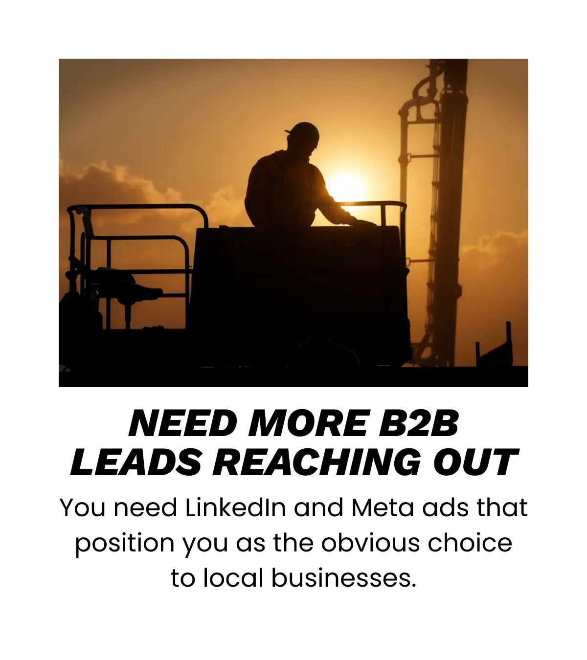 Paid ads are for Contractors who need more B2B Leads reaching out to start projects