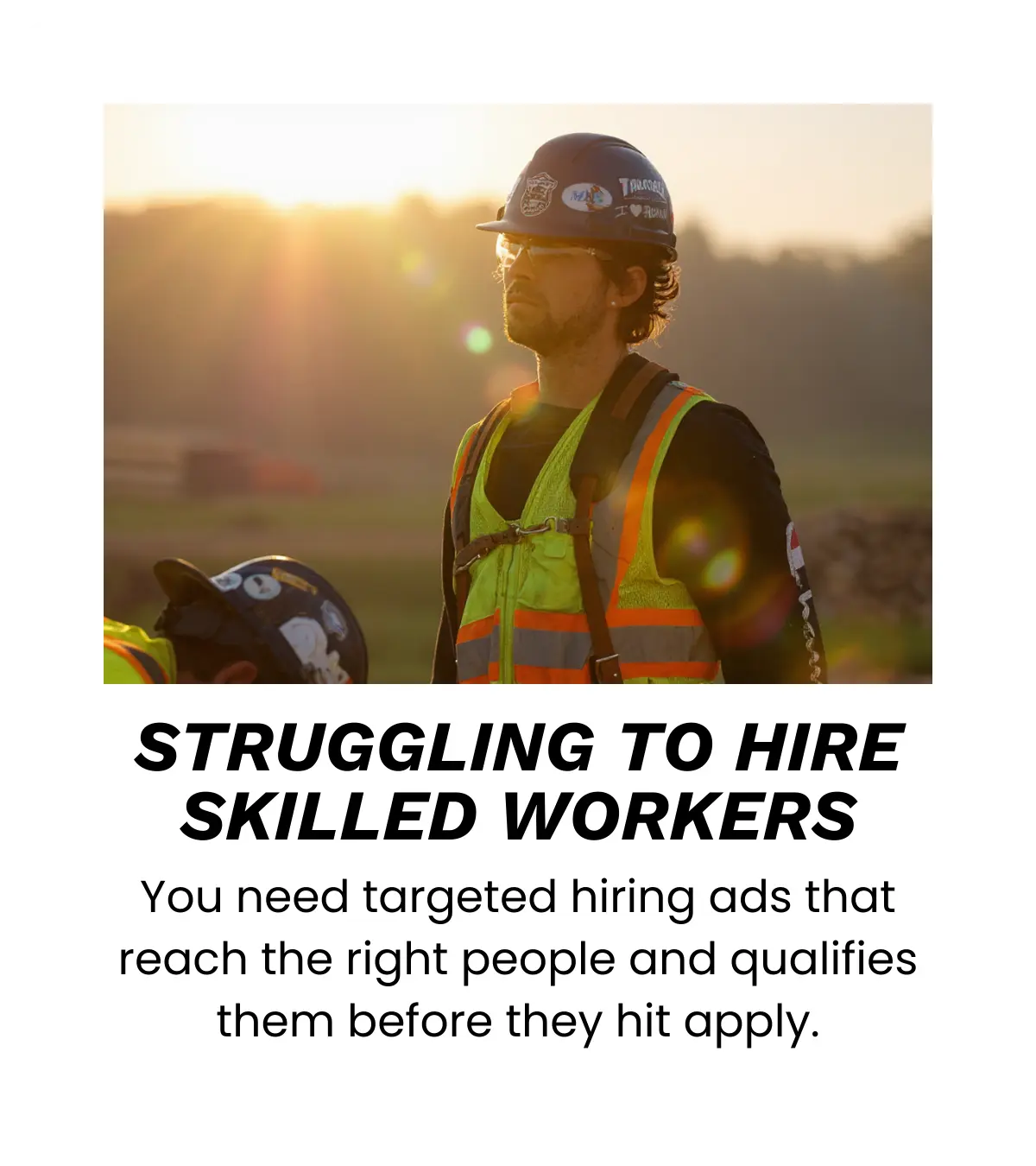 Paid ads are for contractors who are struggling to hire skilled workers.
