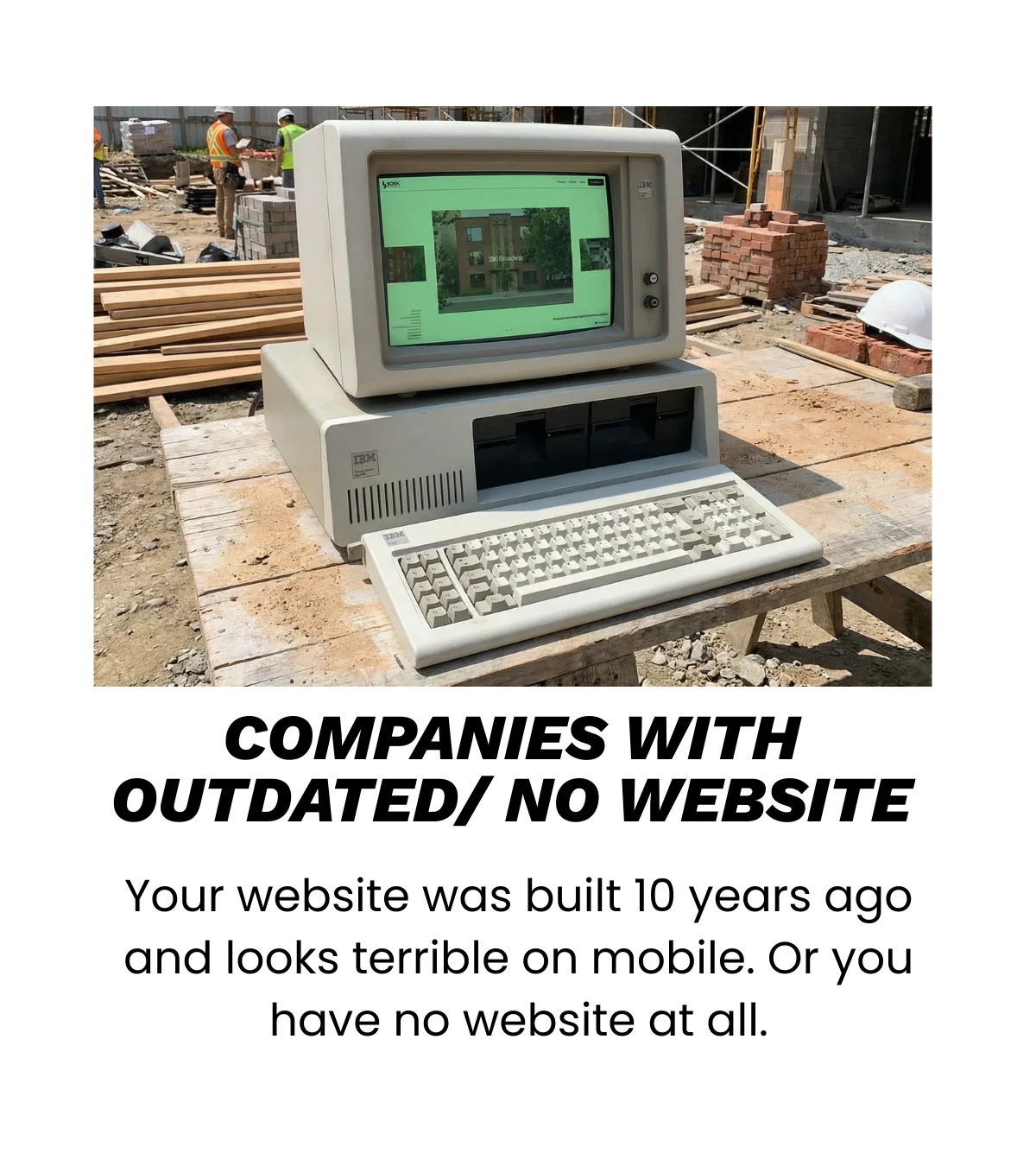Website development for construction companies with outdated or no websites