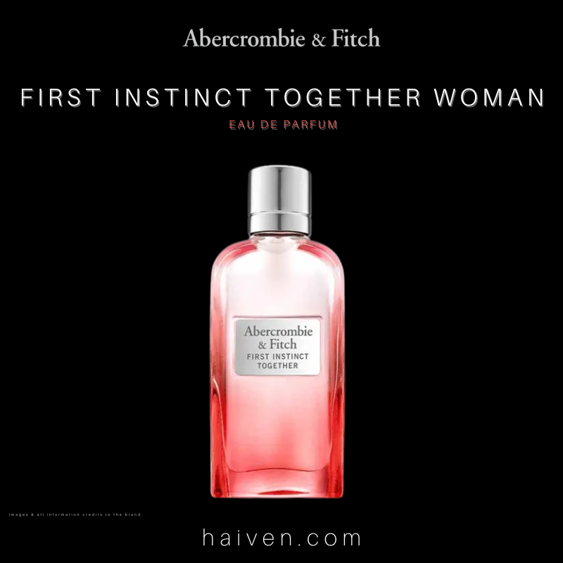 Abercrombie & Fitch First Instinct Together Woman EDP 100ML