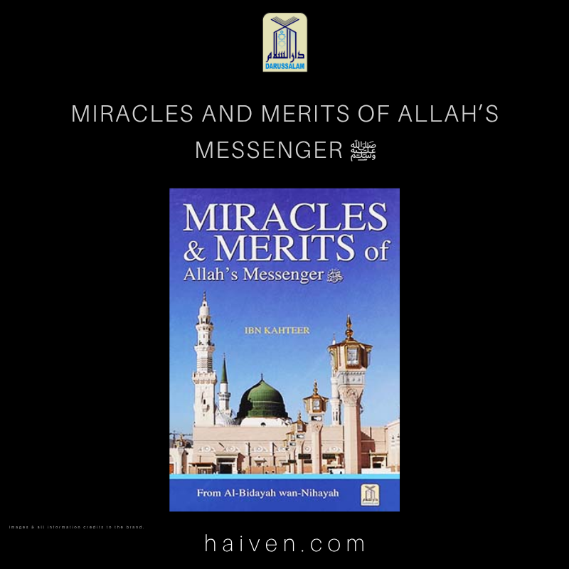 Miracles And Merits of Allah’s Messenger ﷺ