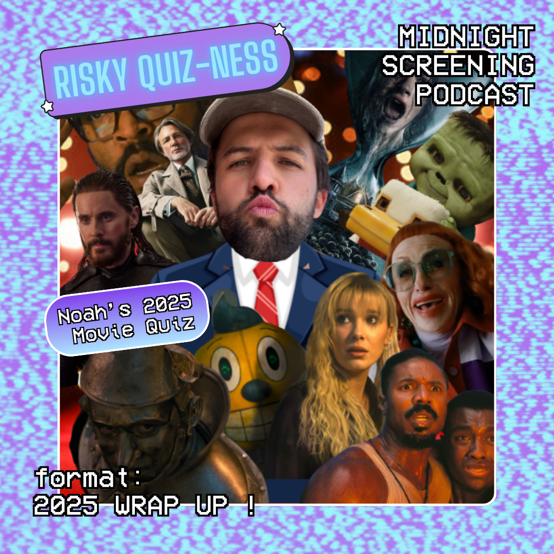 RISKY QUIZ-NESS: 2025 Annual Movie Quiz by Noah  