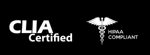 CLIA Certified and HIPAA Compliant
