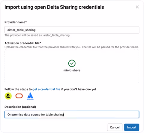 Dialog box titled 'Import using open Delta Sharing credentials' with fields for provider name, activation credential file upload showing minio.share, and an optional description box filled with 'On premise data source for table sharing'.