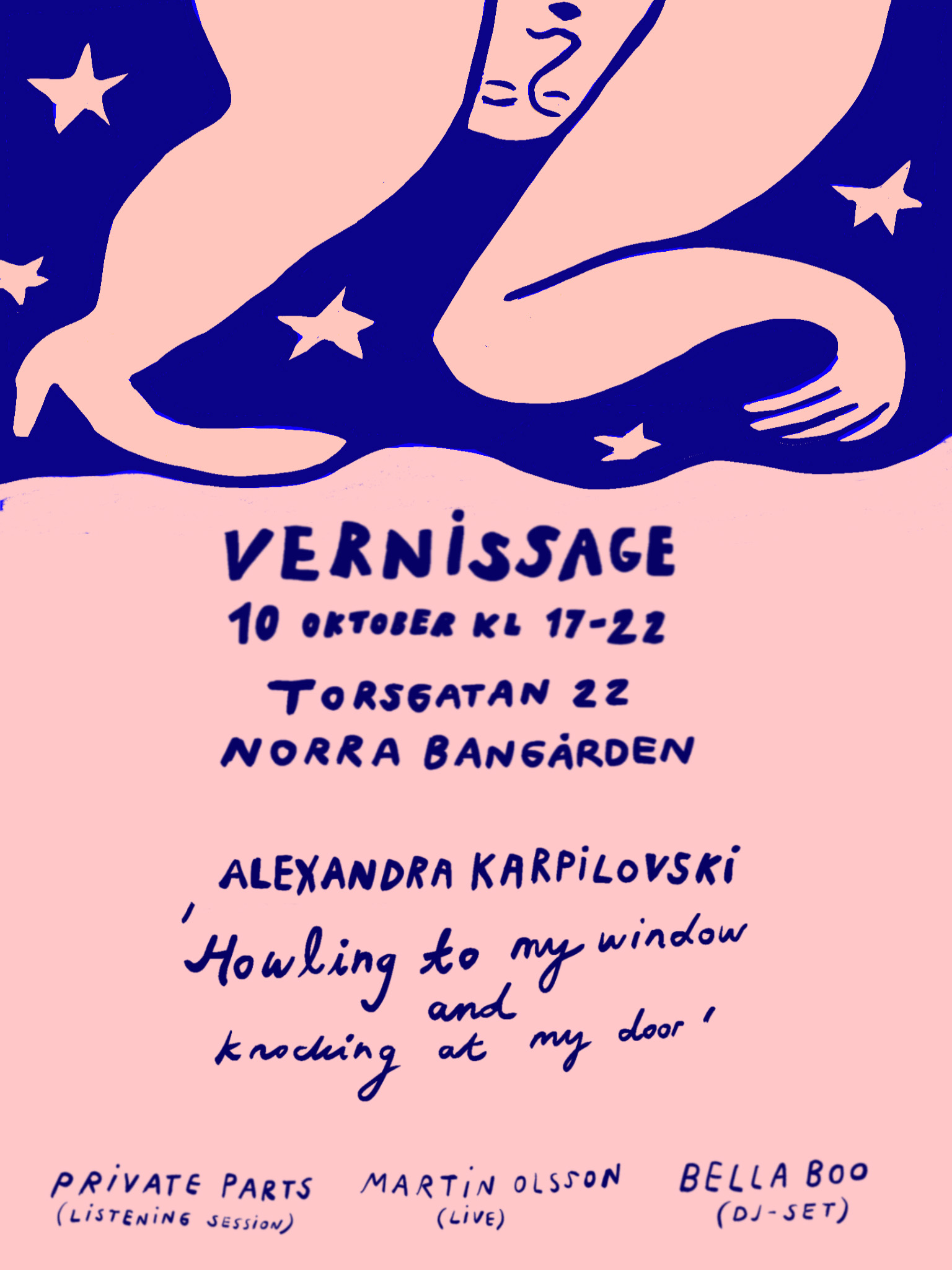 Vernissage: Howling to my window and knocking at my door 