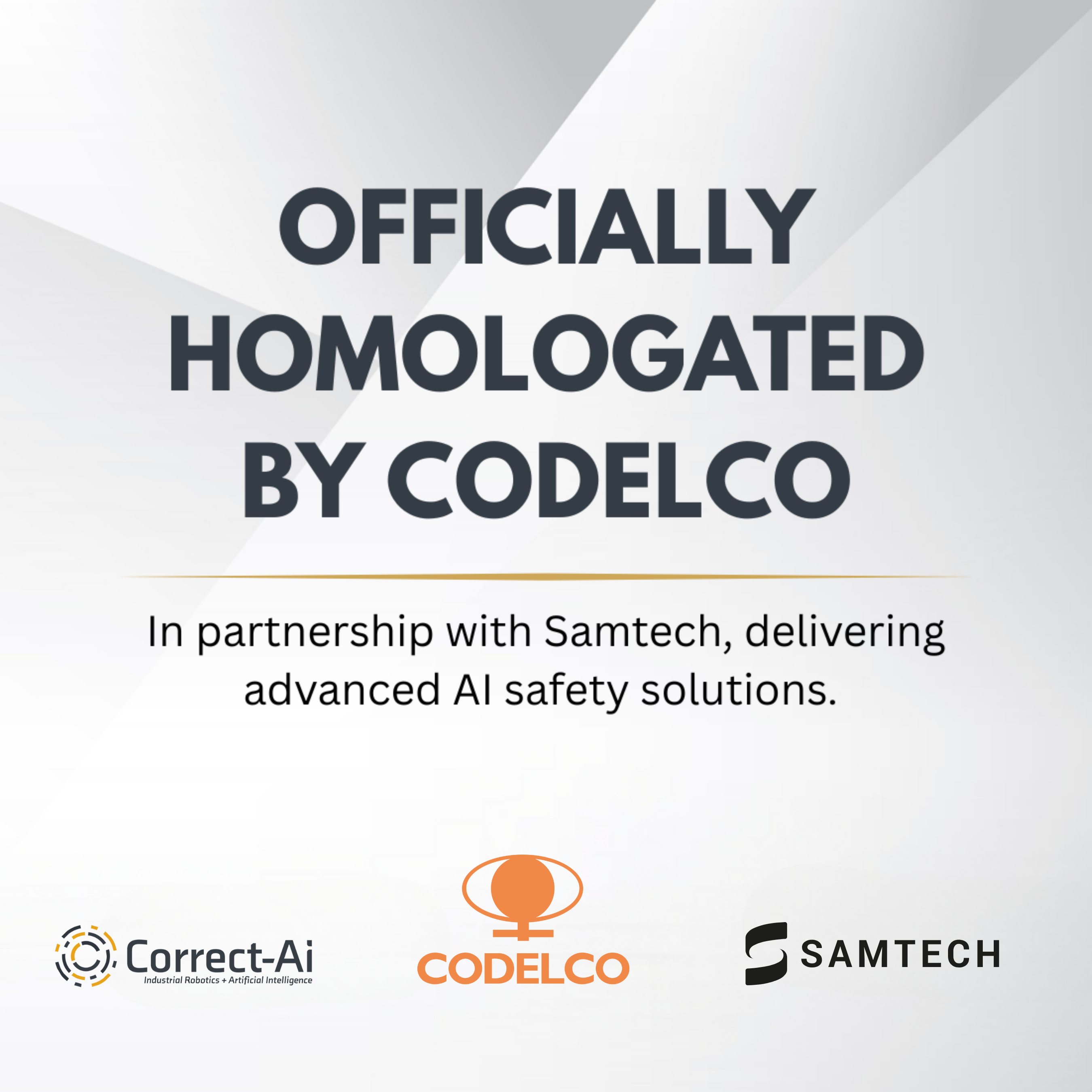 Graphic with text: Officially homologated by codelco. In partnership with Samtech, delivering advanced AI safety solutions