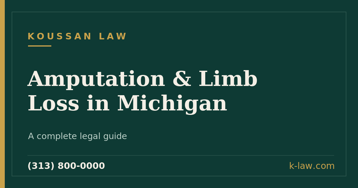 Amputation & Limb Loss Injuries in Michigan: A Complete Legal Guide