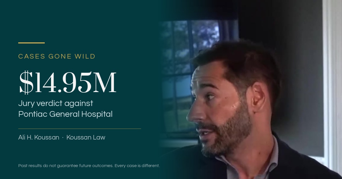 Ali Koussan Joins Jon Marko on the Cases Gone Wild Podcast: Inside the $14.95 Million Verdict Against Pontiac General Hospital