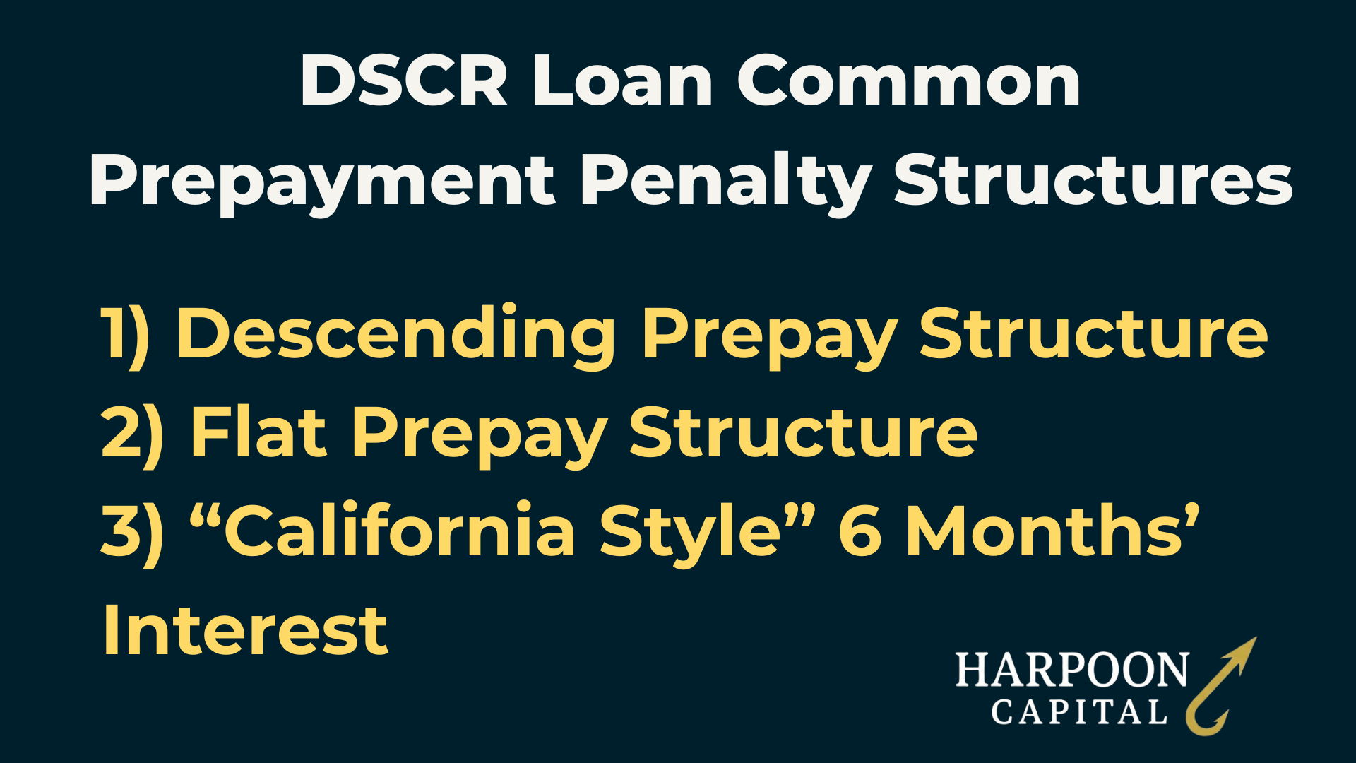 Harpoon Capital infographic titled 'DSCR Loan Common Prepayment Penalty Structures' listing three main types: 1. Descending Prepay Structure, 2. Flat Prepay Structure, and 3. 'California Style' 6 Months’ Interest