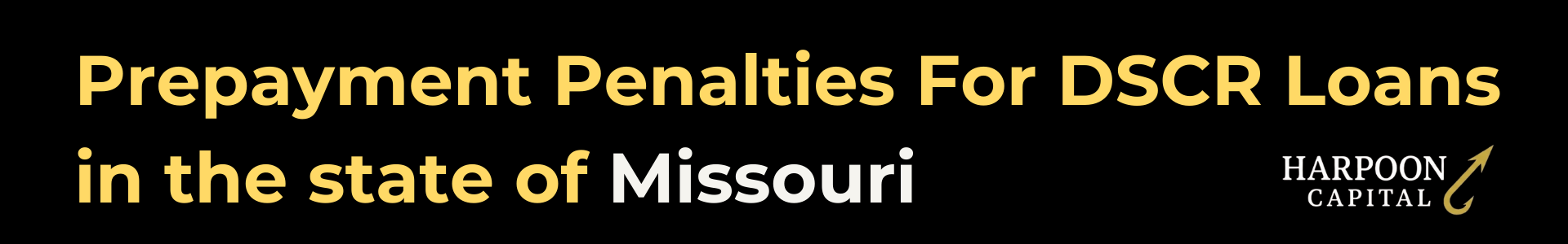 Harpoon Capital guide header titled 'Prepayment Penalties For DSCR Loans in the state of Missouri' featuring the gold hook logo.