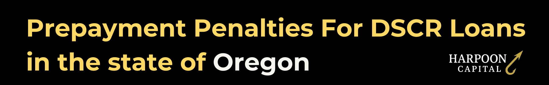 Harpoon Capital guide header titled 'Prepayment Penalties For DSCR Loans in the state of O' featuring the gold hook logo.