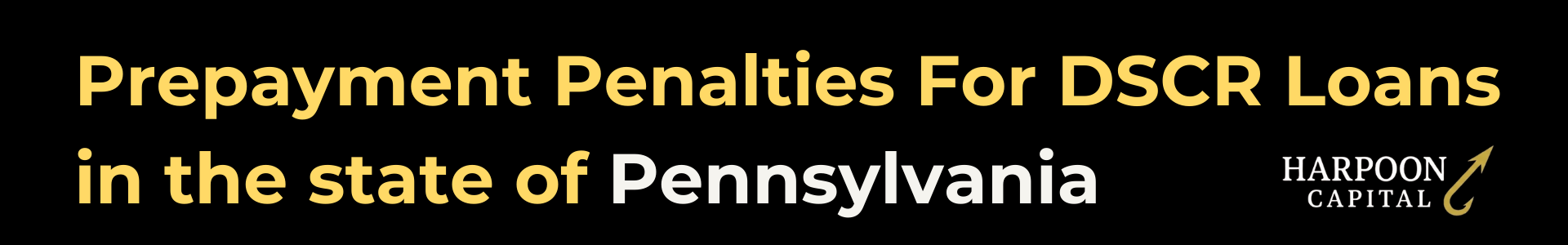 Harpoon Capital guide header titled 'Prepayment Penalties For DSCR Loans in the state of Pennsylvania' featuring the gold hook logo.