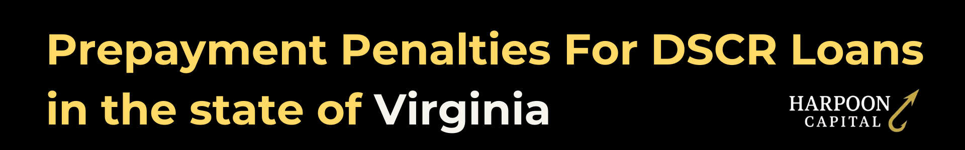Harpoon Capital guide header titled 'Prepayment Penalties For DSCR Loans in the state of Virginia' featuring the gold hook logo.