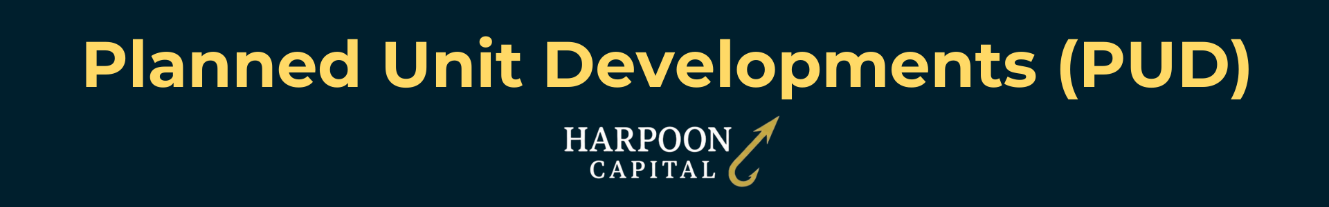 Harpoon Capital header image titled 'Planned Unit Developments (PUD),' identifying residential communities with HOAs as an eligible property type for DSCR loans.