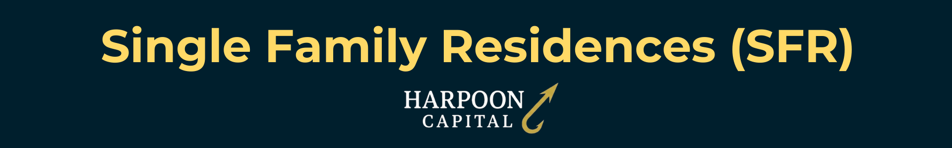Harpoon Capital header image titled 'Single Family Residences (SFR),' identifying detached one-unit homes as the most common eligible property type for DSCR loans