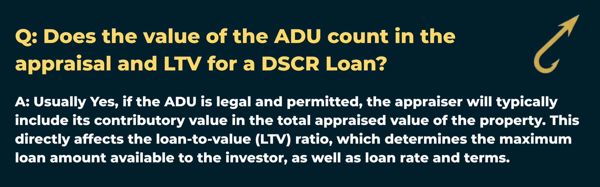 Harpoon Capital infographic asking 'Does the value of the ADU count in the appraisal and LTV for a DSCR Loan?'. The answer explains that legal, permitted ADUs typically add contributory value, which improves the Loan-to-Value (LTV) ratio and maximum loan amount.