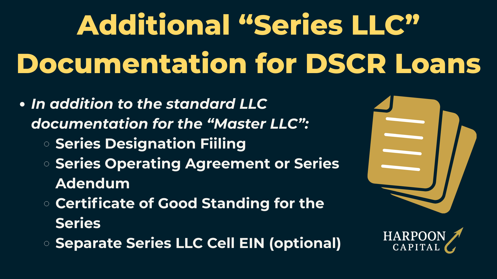 Checklist graphic titled 'Additional Series LLC Documentation for DSCR Loans' listing items such as Series Designation Filing, Series Operating Agreement, and Certificate of Good Standing for the Series, with the Harpoon Capital logo