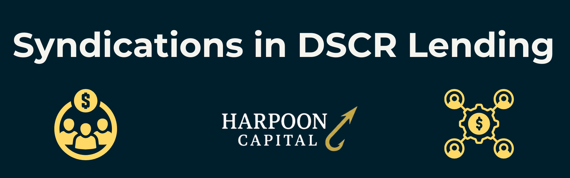 Section header graphic with the text 'Syndications in DSCR Lending', featuring icons of group investment and collaborative financing, with the Harpoon Capital logo
