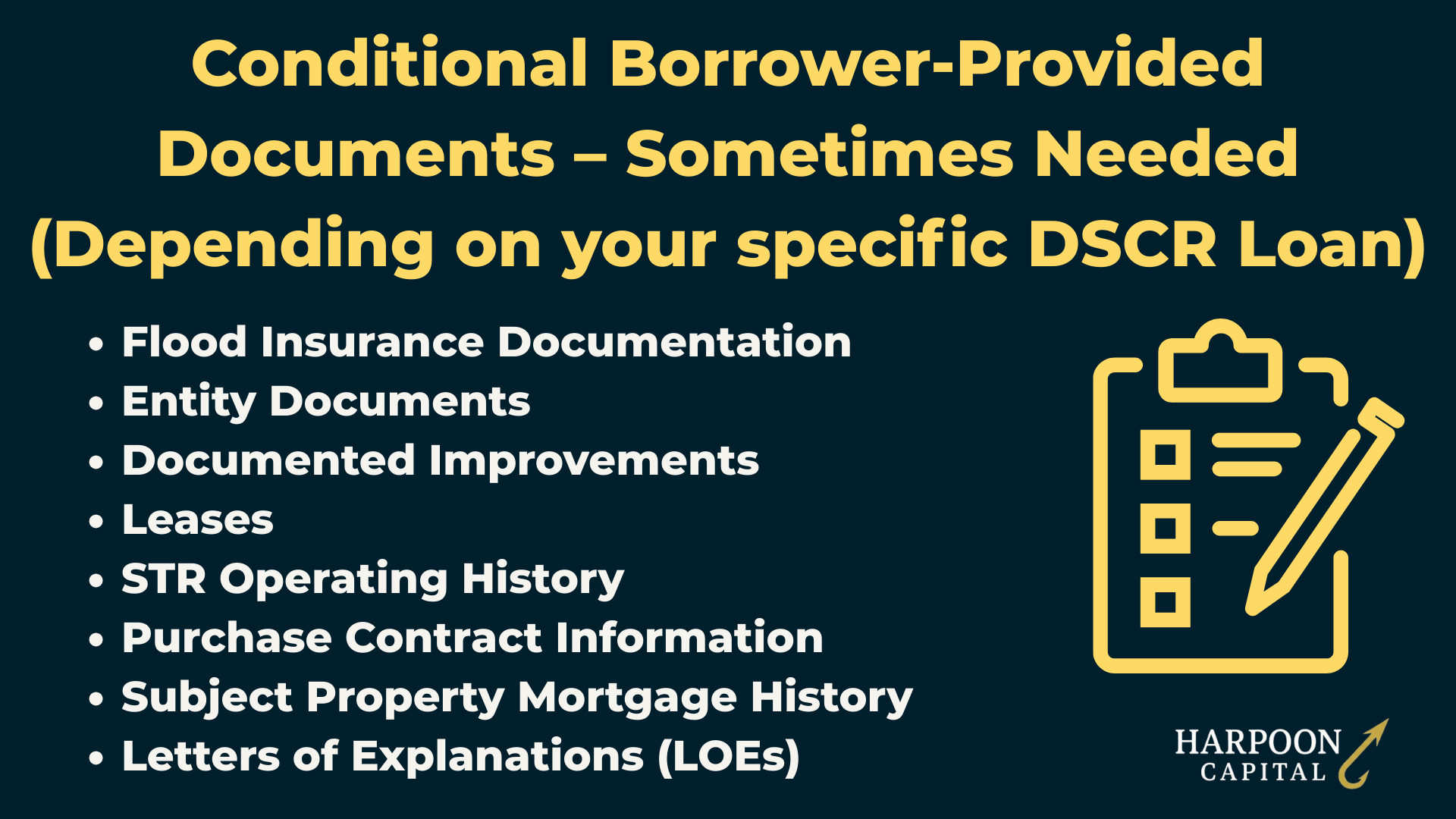 Conditional Borrower-Provided Documents – Sometimes Needed' listing items such as Flood Insurance, Entity Documents, Leases, STR Operating History, and Letters of Explanations, with the Harpoon Capital logo