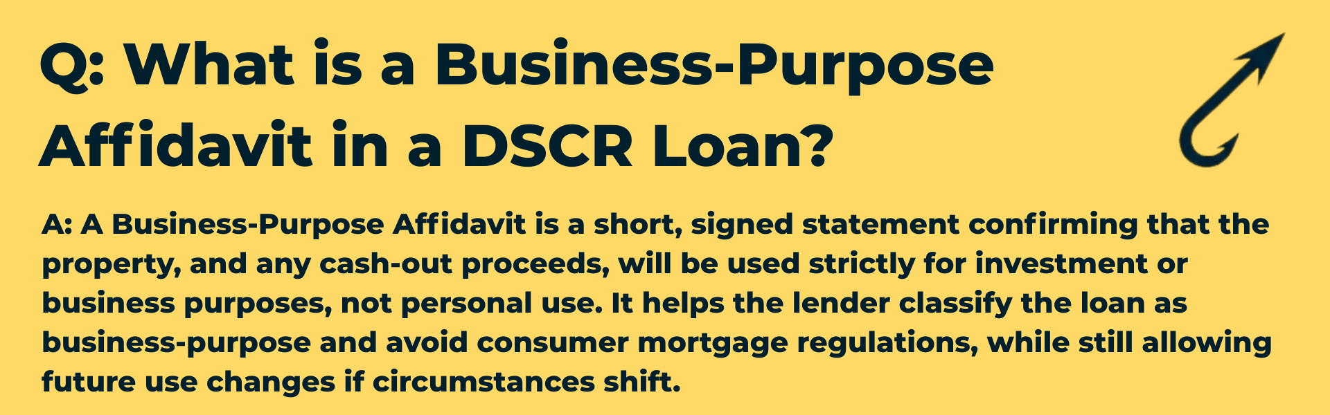 Harpoon Capital Q&A: What is a Business-Purpose Affidavit in a DSCR Loan? The graphic explains that it is a signed statement confirming the property and any cash-out proceeds are strictly for investment or business purposes, not personal use, which helps the lender avoid consumer mortgage regulations.