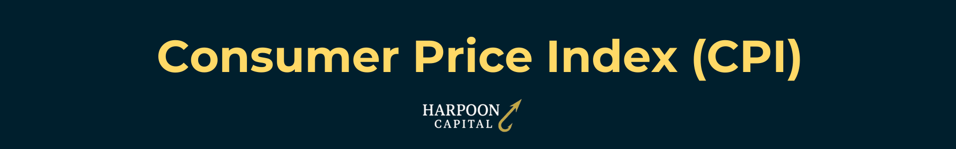 Harpoon Capital Header: Consumer Price Index (CPI) - Key Inflation Indicator