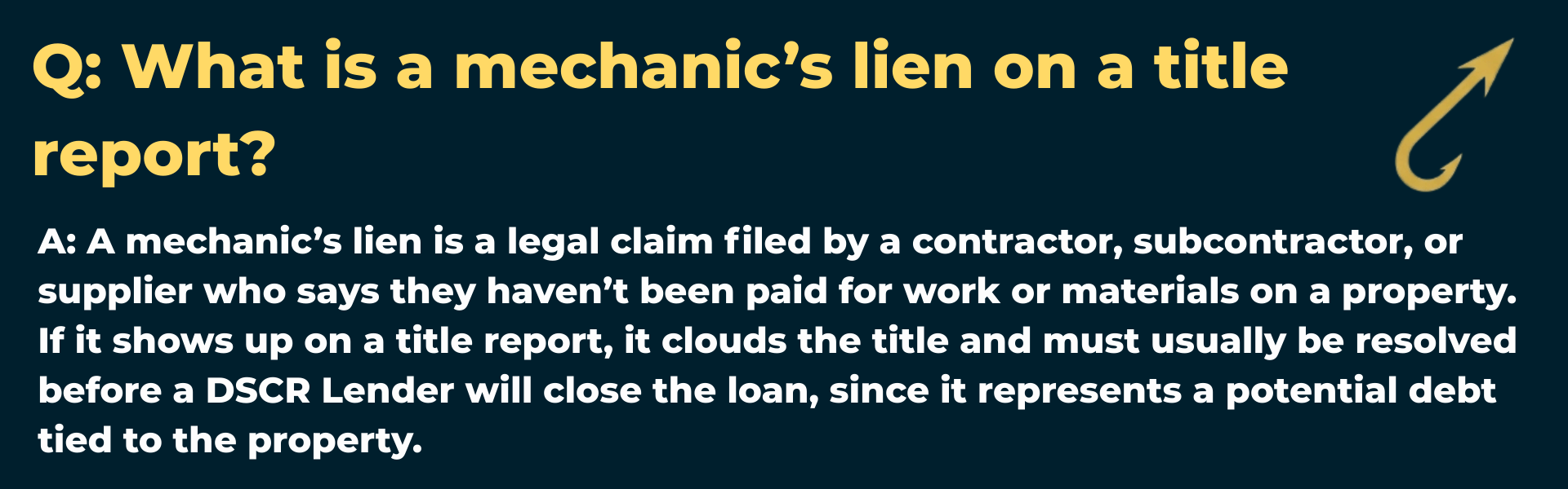 Harpoon Capital Q&A: What is a mechanic’s lien on a title report? - Graphic explaining that these liens are claims by unpaid contractors that cloud title and must be resolved before closing a DSCR Loan