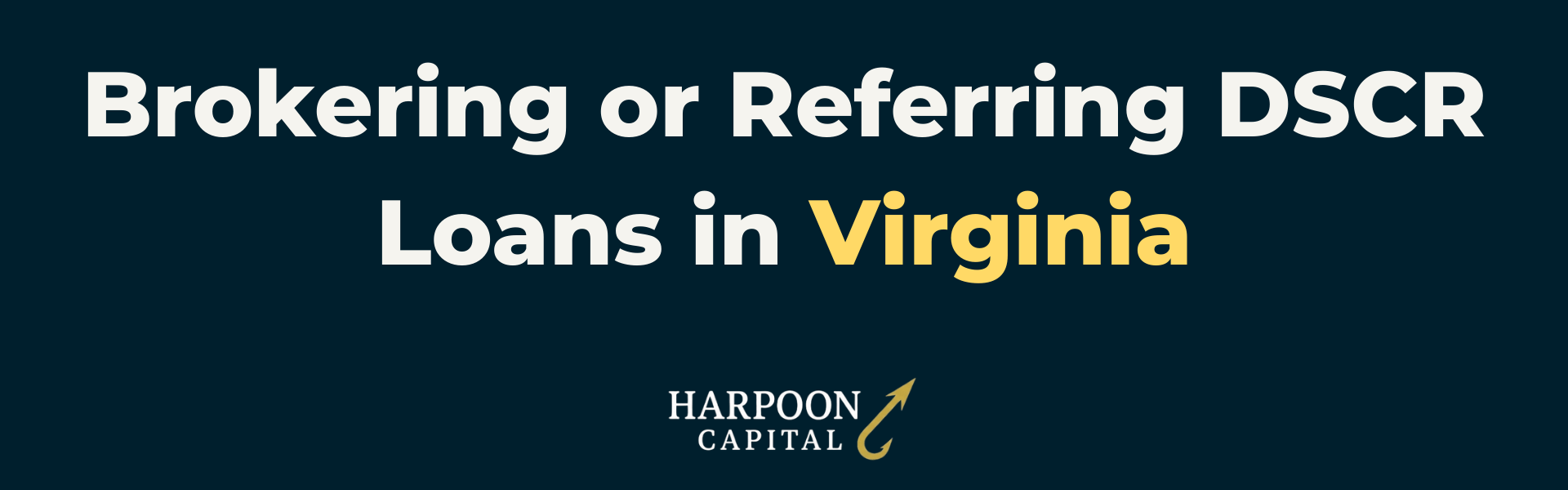 Harpoon Capital DSCR Loans Guide header image on a dark blue background with the text "Brokering or Referring DSCR Loans in Virginia" and the Harpoon Capital logo