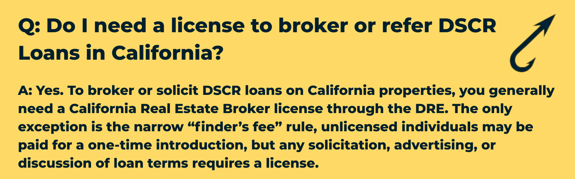Harpoon Capital DSCR Loans Guide Q&A graphic on a yellow background asking "Do I need a license to broker or refer DSCR Loans in California?" and answering "Yes" with details on the narrow finder’s fee exception