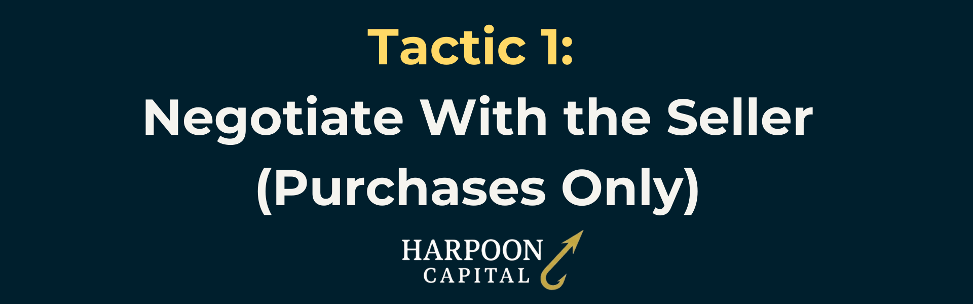 Harpoon Capital DSCR Loans Guide header image on a dark blue background with the text "Tactic 1: Negotiate With the Seller (Purchases Only)" and the Harpoon Capital logo.