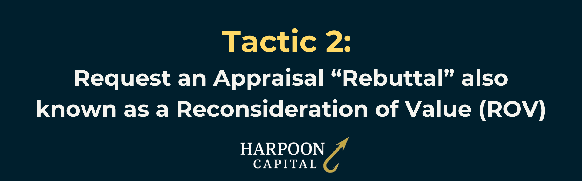 Harpoon Capital DSCR Loans Guide header image on a dark blue background with the text "Tactic 2: Request an Appraisal “Rebuttal” also known as a Reconsideration of Value (ROV)" and the Harpoon Capital logo.