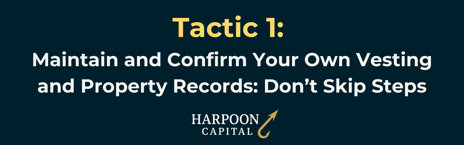 Harpoon Capital Section Header: Tactic 2: Run Your Own Mini Title Check and Verify Details Before Applying for a DSCR Loan
