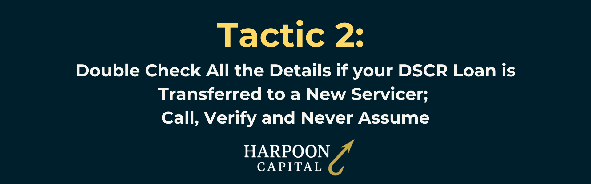 Harpoon Capital Section Header: Tactic 3: Keep Account Cushions: Better Safe Than Sorry; Keep Extra Funds in Account for PITIA Payments in case Tenants are Late