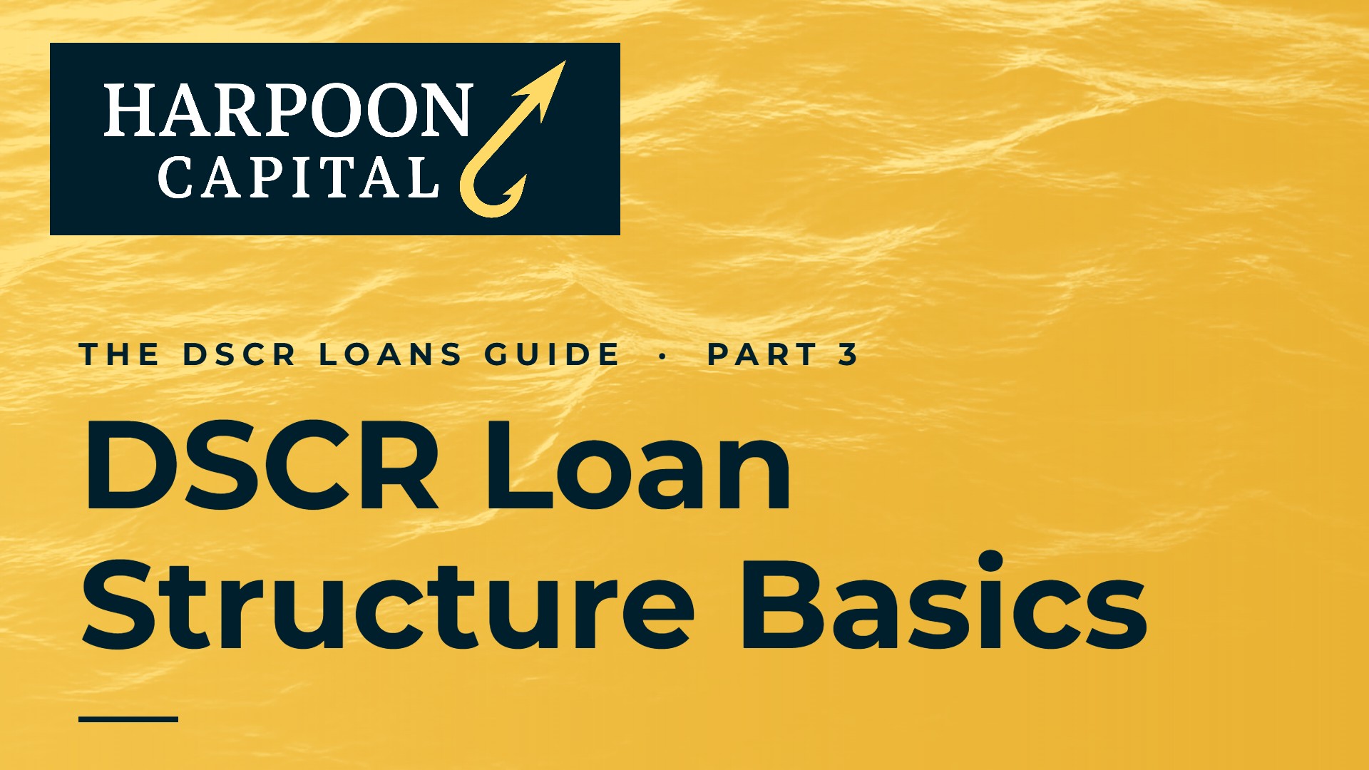 DSCR Loan Structure Basics