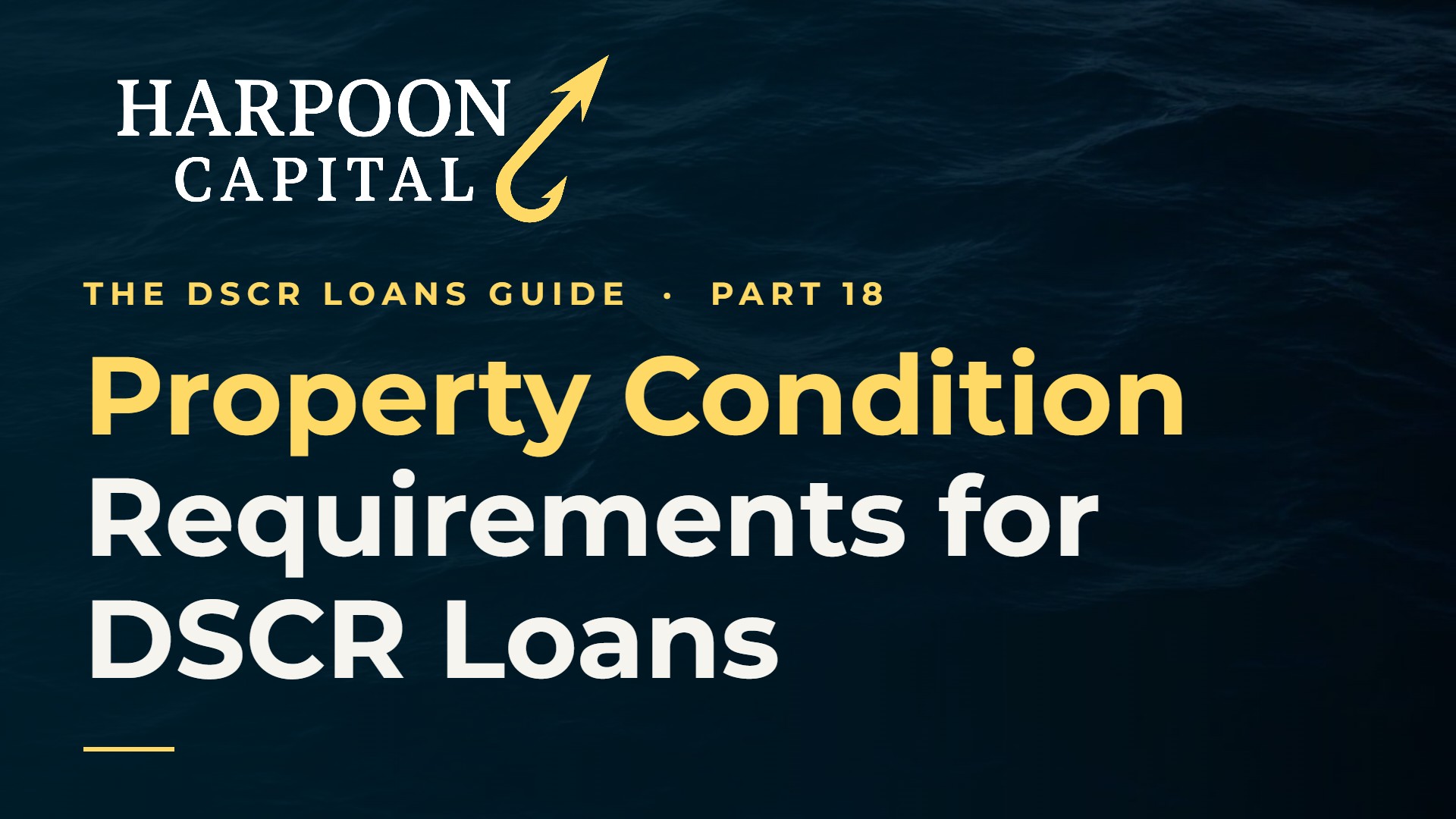 Property Condition Requirements for DSCR Loans