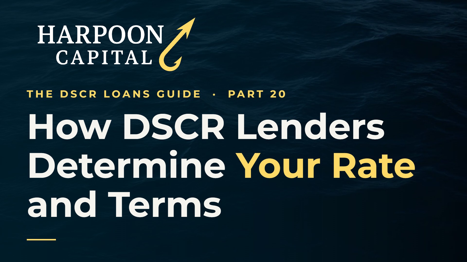 How DSCR Lenders Determine Your Interest Rate and Terms