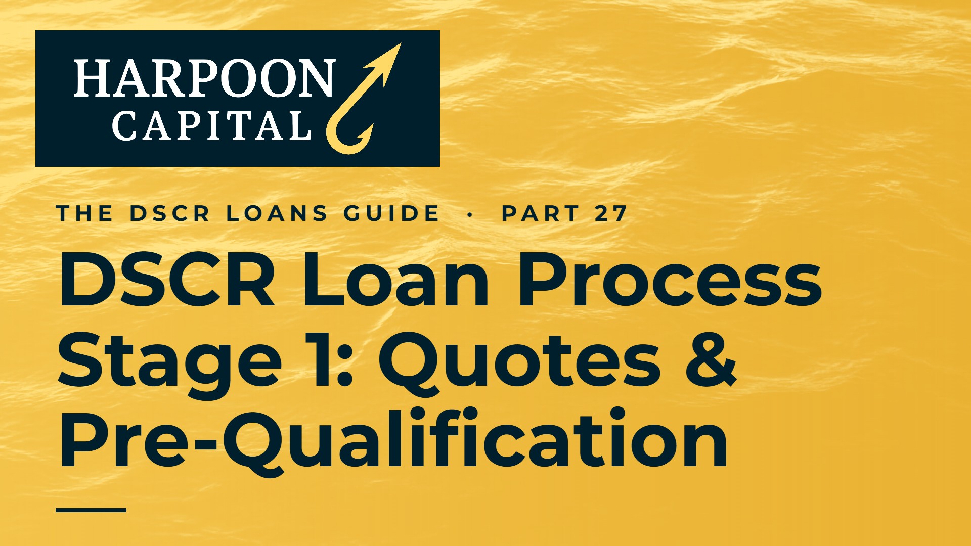 DSCR Loan Process & Documents Overview: Stage 1: Quotes and Pre-Qualification