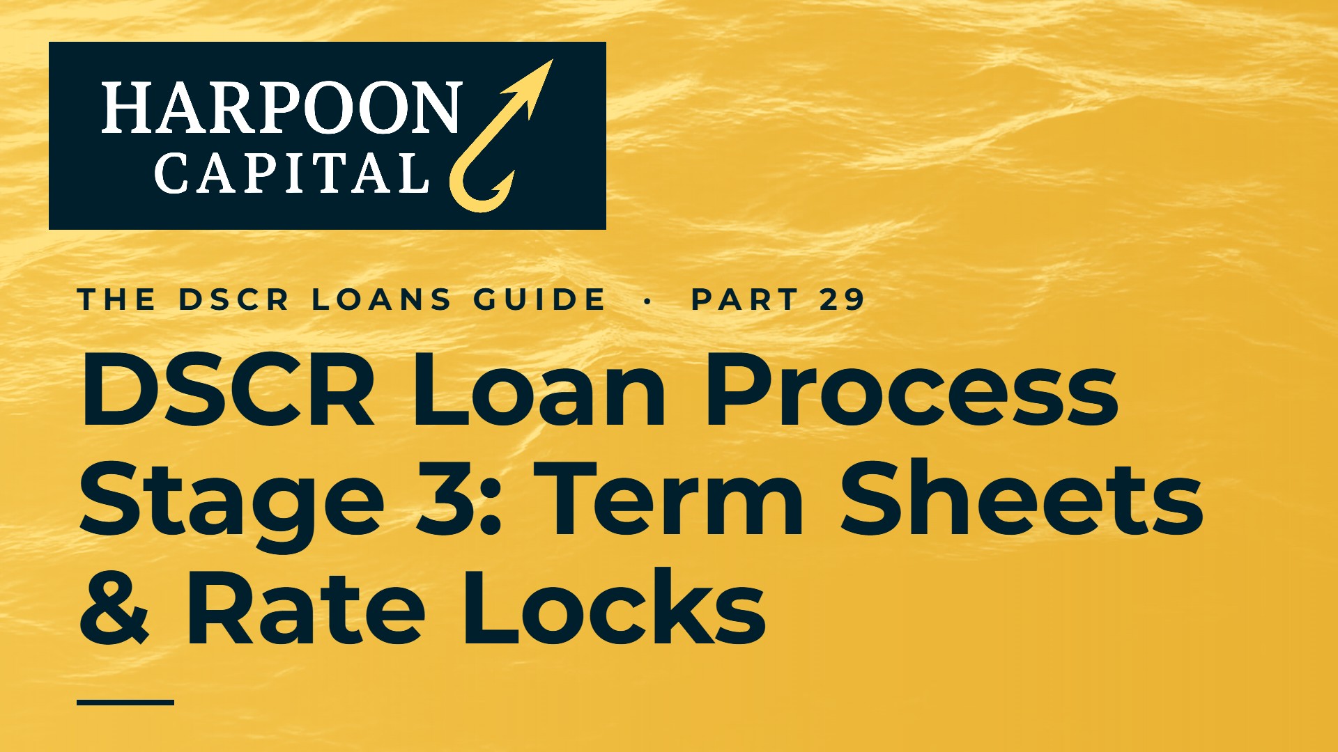 DSCR Loan Process: Documents Overview: Stage 3: Term Sheets and Locks for DSCR Loans
