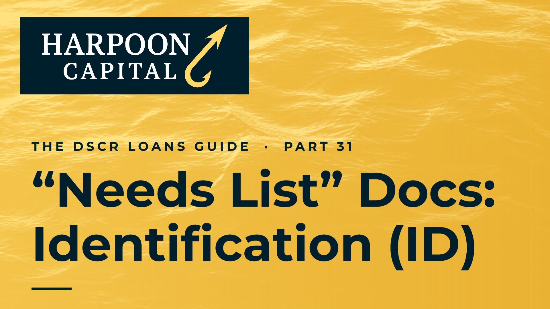DSCR Loan Borrower “Needs List” Docs Breakdown: ID