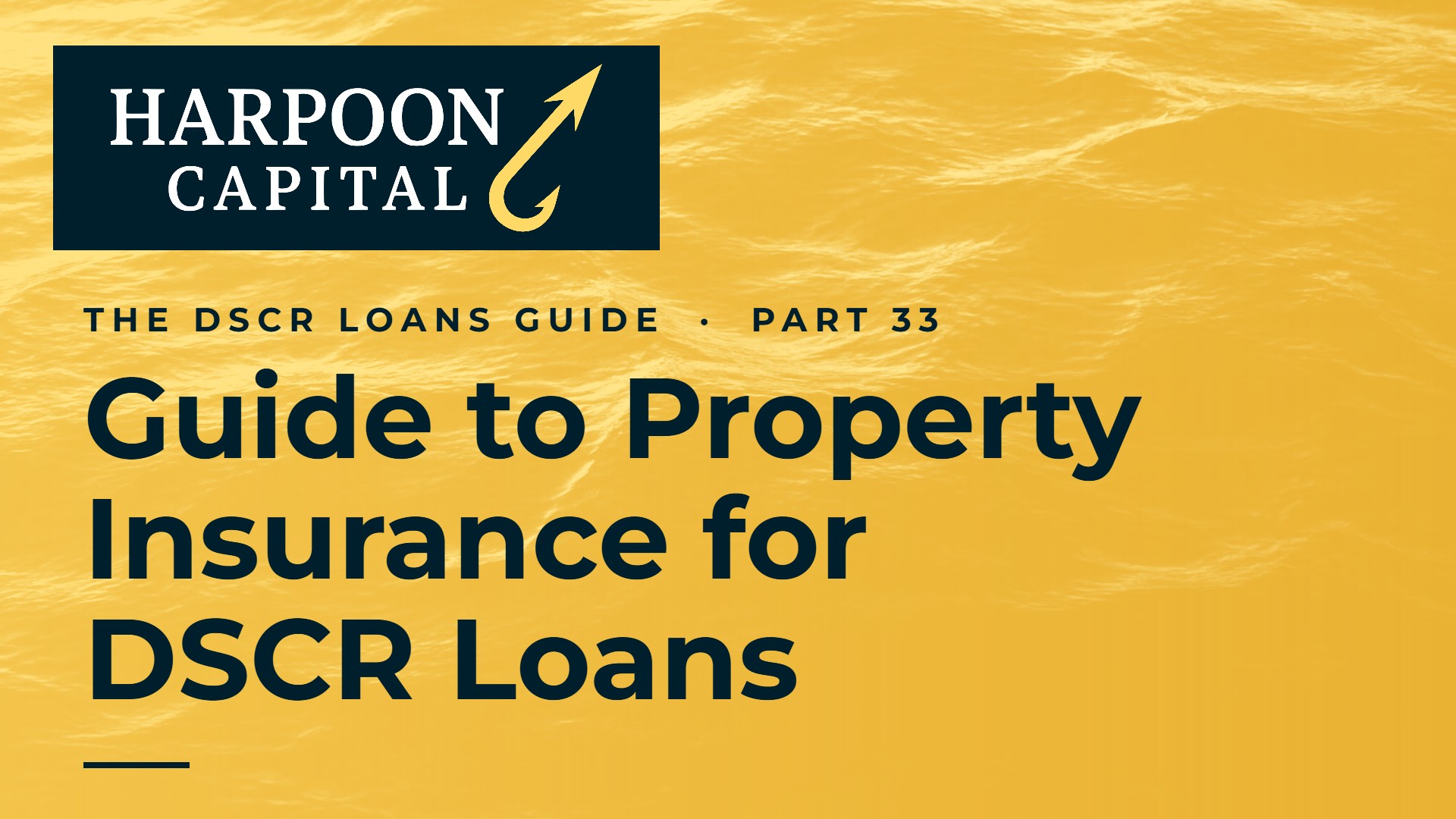 Guide to Property Insurance For DSCR Loans