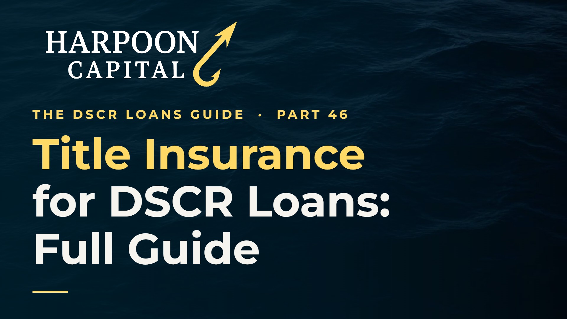 Title Insurance for DSCR Loans Full Guide