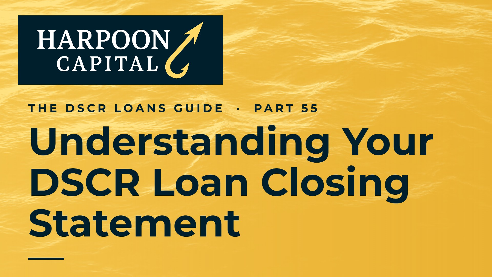Guide to Understanding Your Closing Statement for DSCR Loans