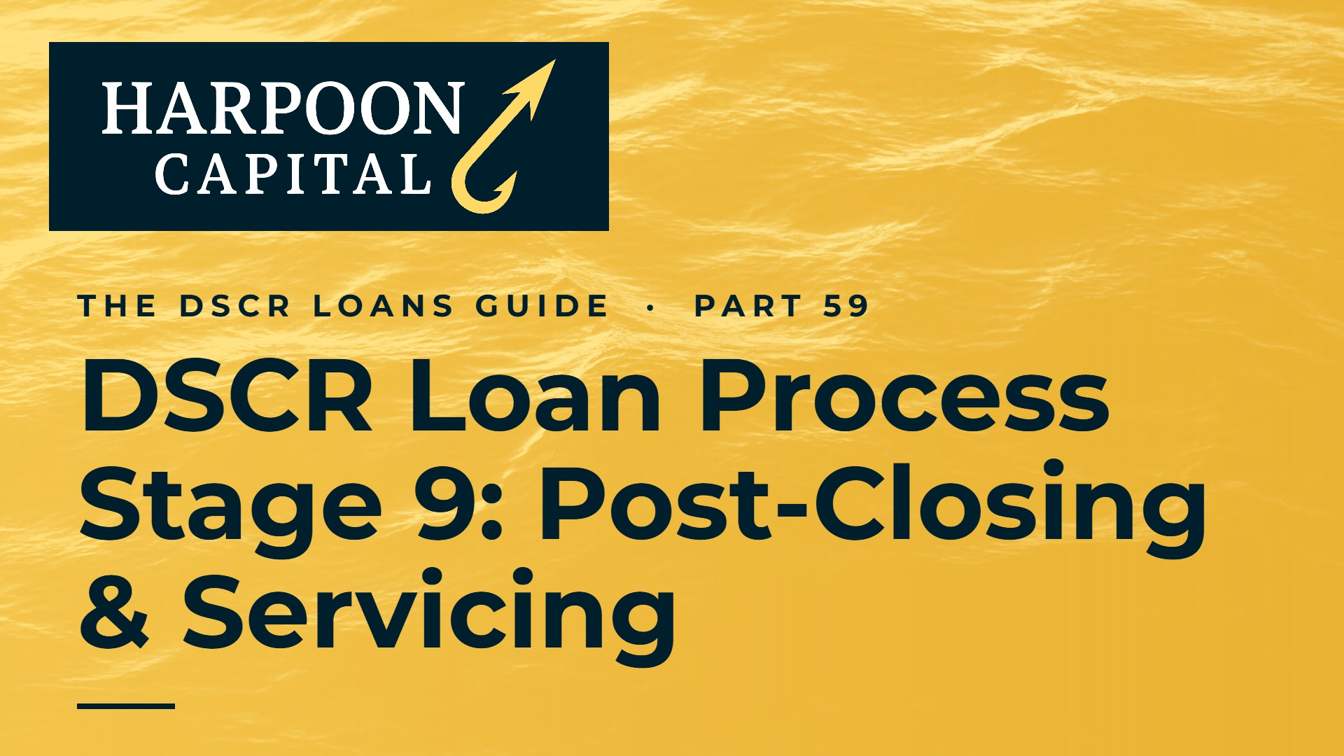 DSCR Loan Process: Stage 9 Post-Closing and Ensuring DSCR Loan Servicing Success